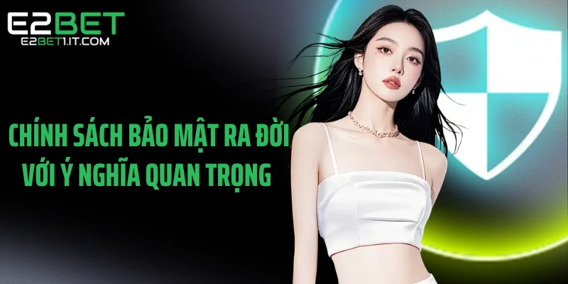 chinh-sach-bao-mat-ra-doi-voi-y-nghia-quan-trong