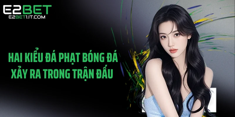 hai-kieu-da-phat-bong-da-xay-ra-trong-tran-dau