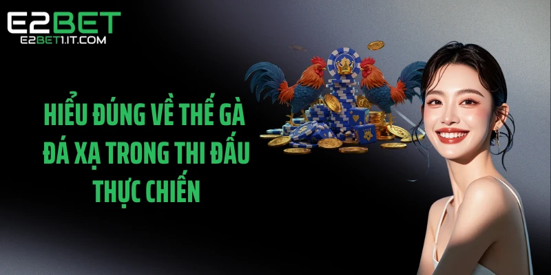 hieu-dung-ve-the-ga-da-xa-trong-thi-dau-thuc-chien