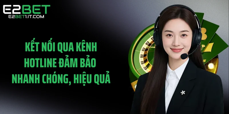 ket-noi-qua-kenh-hotline-dam-bao-nhanh-chong,-hieu-qua