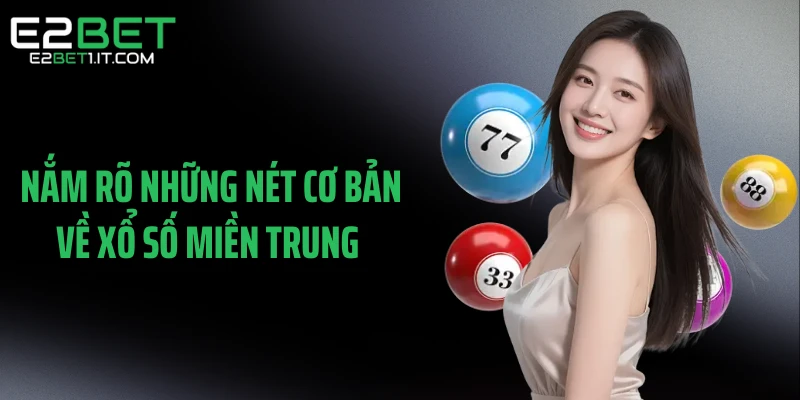 nam-ro-nhung-net-co-ban-ve-xo-so-mien-trung