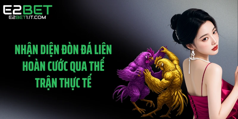 nhan-dien-don-da-lien-hoan-cuoc-qua-the-tran-thuc-te